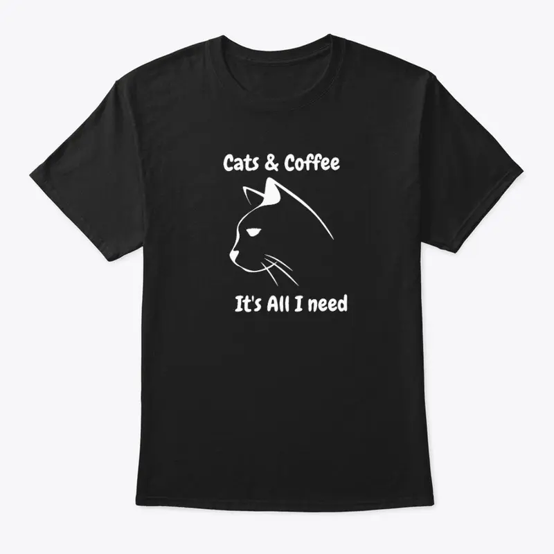 Cats and Coffee  It's All I Need